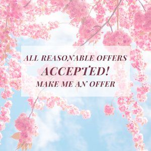 ALL Reasonable Offers ACCEPTED!